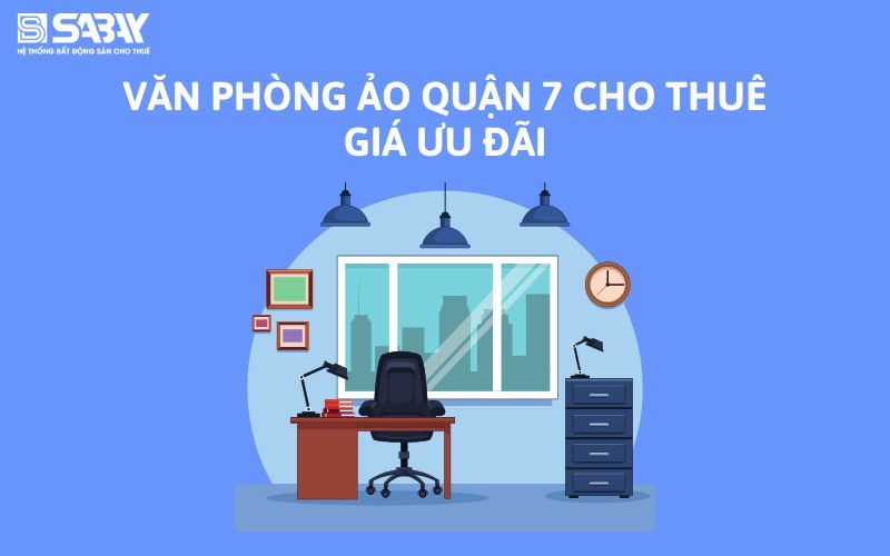 Văn phòng ảo quận 7 cho thuê giá ưu đãi